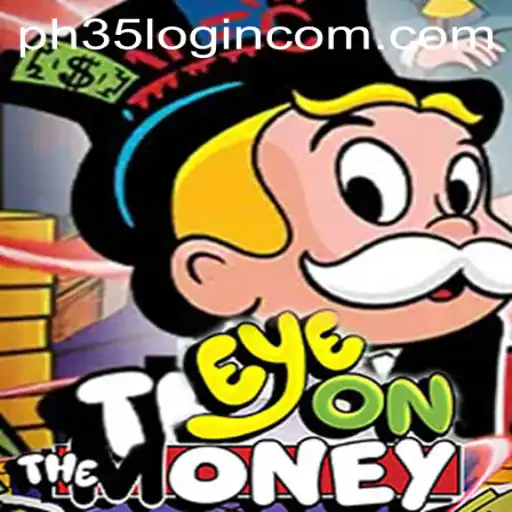Explore the World of EyeOnTheMoney: The Ultimate Guide to PH35 Login